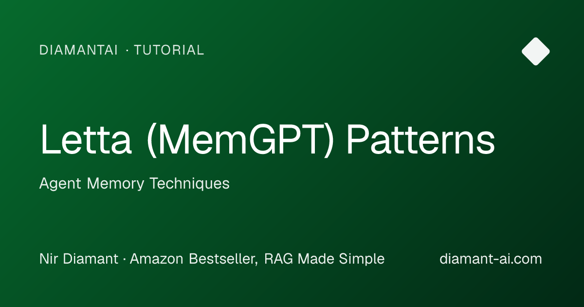 Letta (MemGPT) Patterns Tutorial | Agent Memory Techniques | DiamantAI