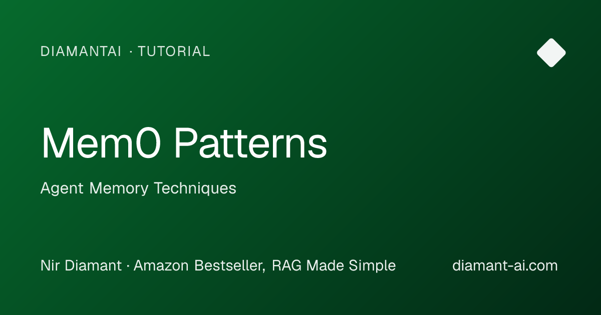 Mem0 Patterns Tutorial | Agent Memory Techniques | DiamantAI