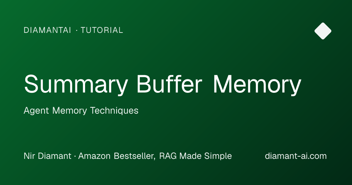Summary Buffer Memory Tutorial | Agent Memory Techniques | DiamantAI