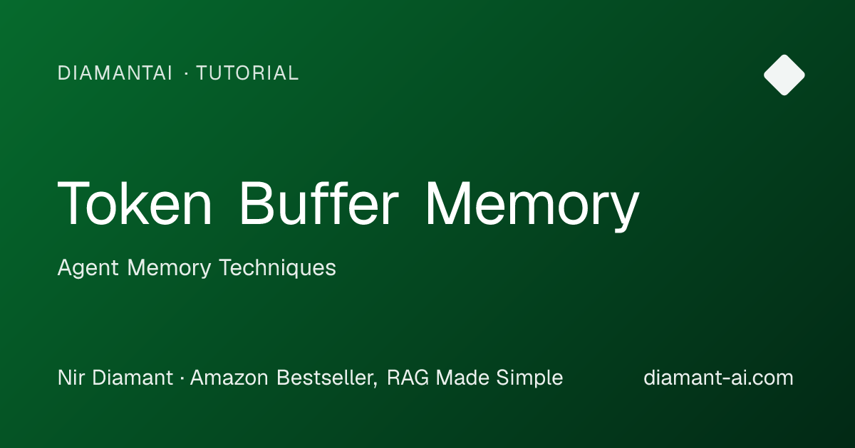 Token Buffer Memory Tutorial | Agent Memory Techniques | DiamantAI