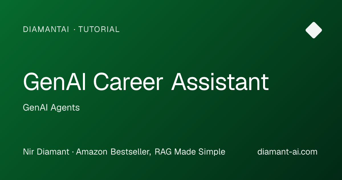 GenAI Career Assistant Tutorial | GenAI Agents | DiamantAI