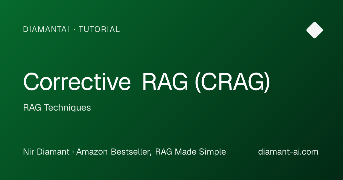 Corrective RAG (CRAG) Tutorial | RAG Techniques | DiamantAI