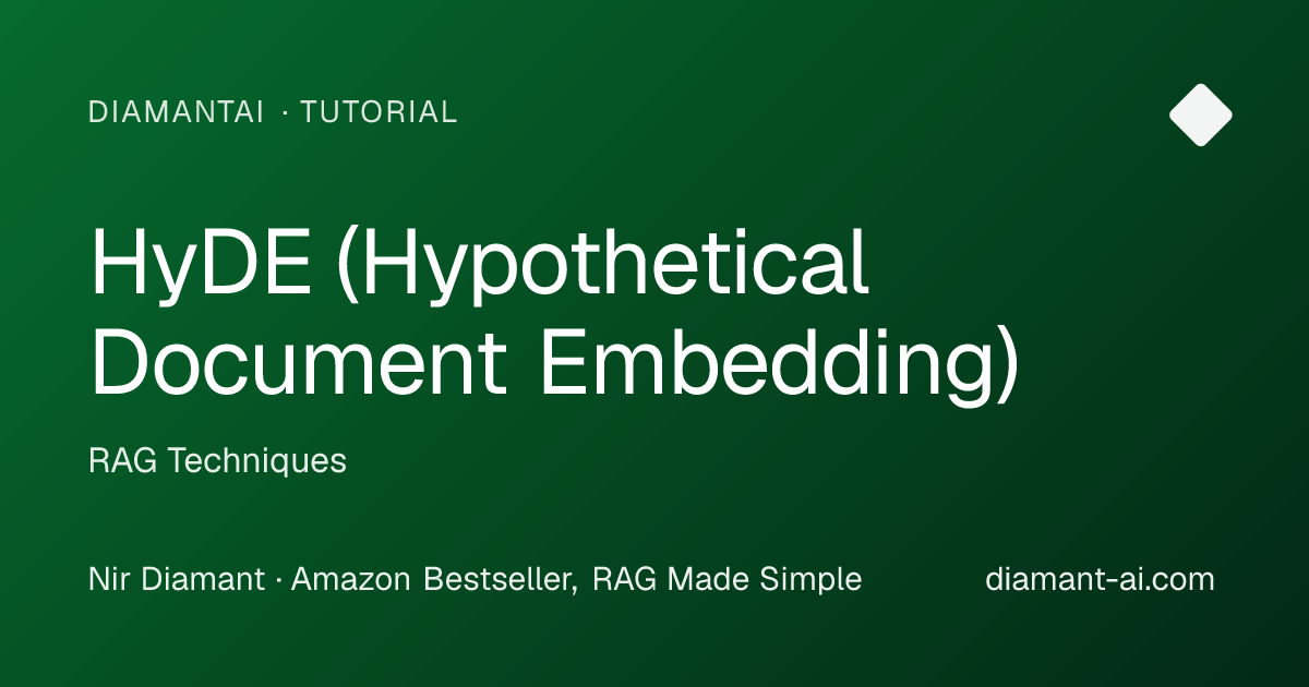 HyDE (Hypothetical Document Embedding) Tutorial | RAG Techniques ...