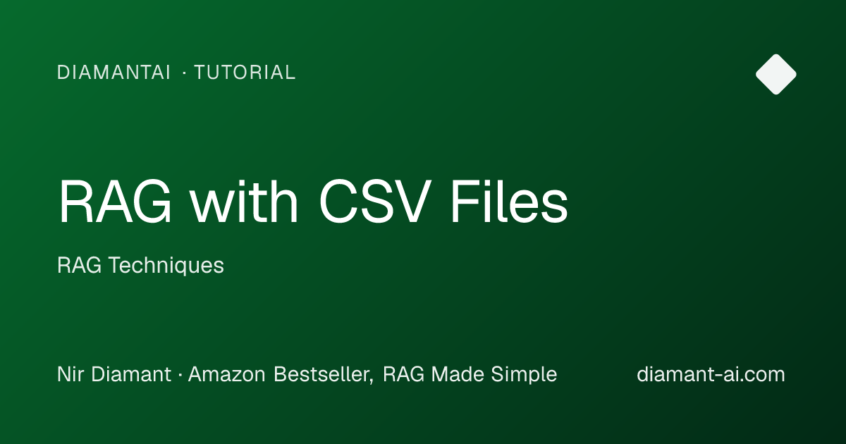 RAG with CSV Files Tutorial | RAG Techniques | DiamantAI